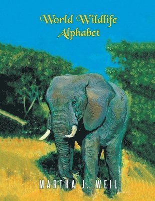 Martha J Weil - World Wildlife Alphabet, Häftad. Tillgänglighet: Lägg i varukorg