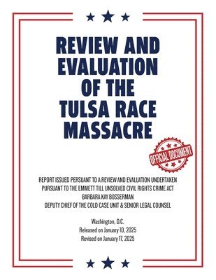 Barbara Bosserman - Review and Evaluation of the Tulsa Race Massacre (Warbler Press Annotated Edition), Häftad