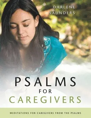 Darlene Saunders - Psalms for CaregiversBible Study, Häftad. Tillgänglighet: Lägg i varukorg