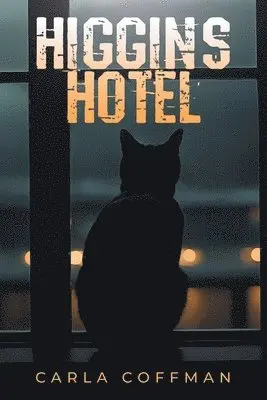 Carla Coffman - Higgins Hotel, Häftad. Tillgänglighet: Lägg i varukorg
