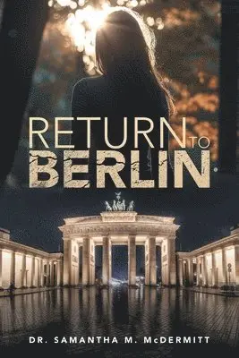 Samantha McDermitt - Return To Berlin, Häftad. Tillgänglighet: Lägg i varukorg