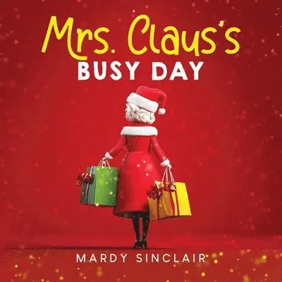 Mardy Sinclair - Mrs. Claus's Busy Day, Häftad. Tillgänglighet: Lägg i varukorg