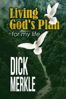 Dick Merkle - Living God's Plan for my life, Häftad. Tillgänglighet: Lägg i varukorg