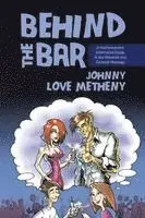 Johnny Love Metheny - Behind the Bar, Häftad. Tillgänglighet: Lägg i varukorg
