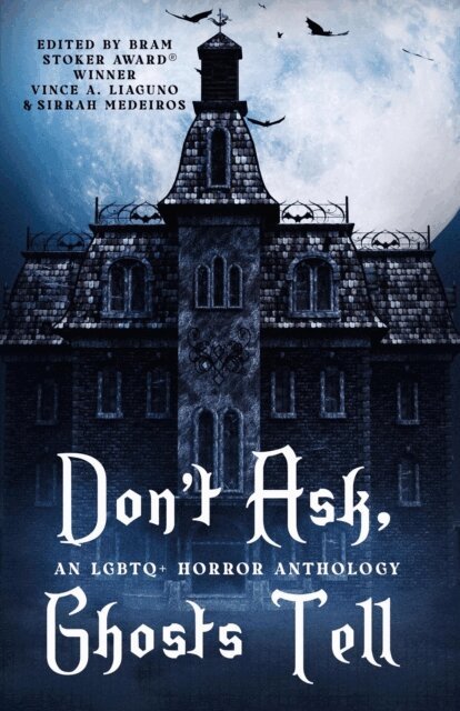 Sirrah Medeiros, Vince A. Liaguno - Don't Ask, Ghosts Tell, E-bok