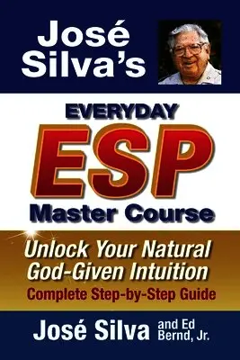Jose Silva's Everyday ESP Master Course