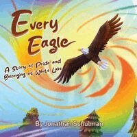 Jonathan Schulman - Every Eagle, Häftad
