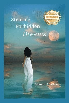 Edward L Alban - Stealing Forbidden Dreams, Häftad. Tillgänglighet: Lägg i varukorg