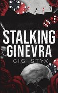Stalking Ginevra
