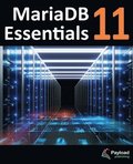 MariaDB 11 Essentials