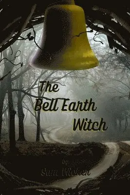 Sam Wicker - Bell Earth Witch, Häftad. Tillgänglighet: Lägg i varukorg