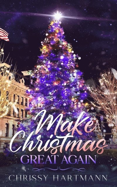 Chrissy Hartmann - Make Christmas Great Again, E-bok