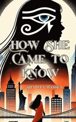 L Shapley Bassen - How She Came to Know, Inbunden. Tillgänglighet: Lägg i varukorg