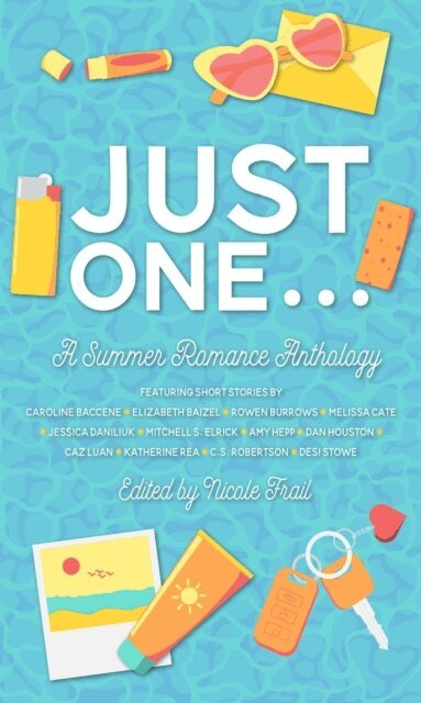 Nicole Frail - Just One . . .  : A Summer Romance Anthology, E-bok