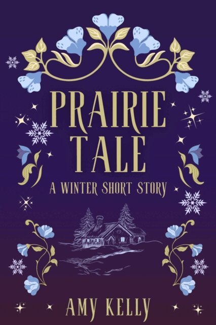 Amy Kelly - Prairie Tale: A Winter Short Story, E-bok