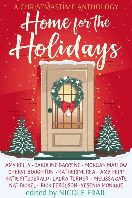 Nicole Frail - Home for the Holidays: A Christmastime Anthology, E-bok