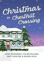 Amy Clipston, Tia McCollors - Christmas in Chestnut Crossing: Four Holiday Tales, Inbunden