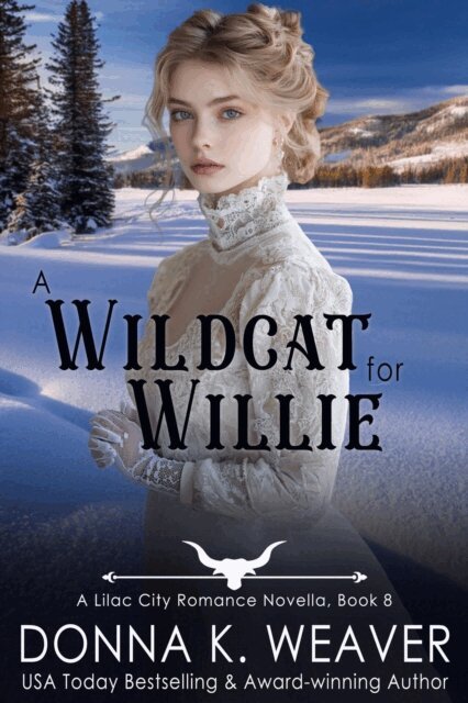 Donna K. Weaver - Wildcat for Willie: A Clean Historical Western Romance, E-bok