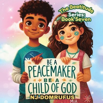 Nj Domrufus - Be a Peacemaker, Be a Child of God, Häftad. Tillgänglighet: Lägg i varukorg