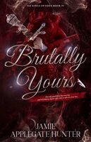 Jamie Applegate Hunter - Brutally Yours, Häftad