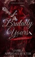 Jamie Applegate Hunter - Brutally Yours, Inbunden