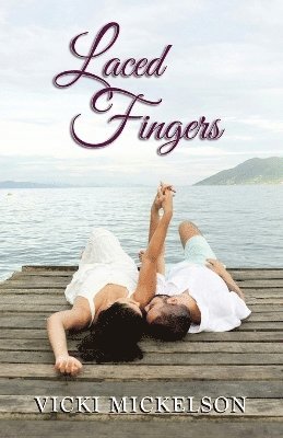 Vicki Mickelson - Laced Fingers, Häftad. Tillgänglighet: Lägg i varukorg
