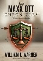 William J Warner - Maxx Ott's Chronicles, Three Complete Books, Inbunden. Tillgänglighet: Lägg i varukorg
