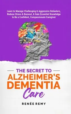 Renée Remy - Secret to Alzheimer's Dementia Care, Inbunden. Tillgänglighet: Lägg i varukorg