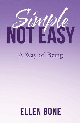 Ellen Bone - Simple Not Easy, Häftad