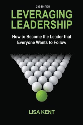 Lisa Kent - Leveraging Leadership, Häftad