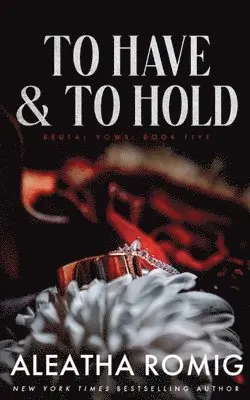 Aleatha Romig - To Have and to Hold, Häftad. Tillgänglighet: Lägg i varukorg