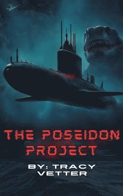 Tracy Vetter - Poseidon Project, Inbunden