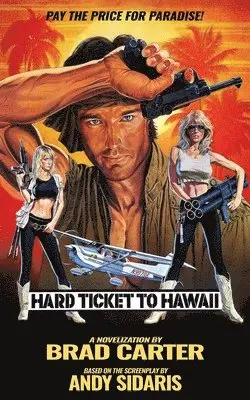 Brad Carter - Hard Ticket to Hawaii, Häftad. Tillgänglighet: Lägg i varukorg