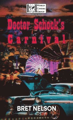 Bret Nelson - Doctor Schock's Carnival / Giganticus!, Häftad. Tillgänglighet: Lägg i varukorg