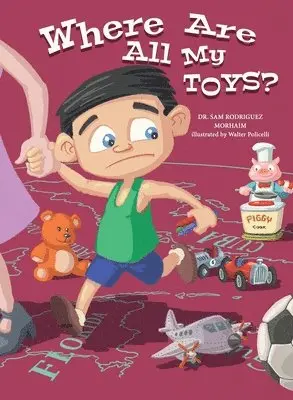 Sam Rodriguez Morhaim - Where Are All My Toys?, Inbunden. Tillgänglighet: Lägg i varukorg