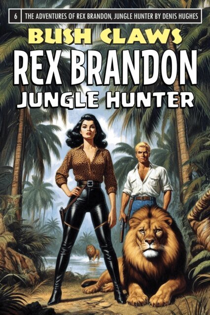 Denis Hughes - Rex Brandon #6: Bush Claws, E-bok