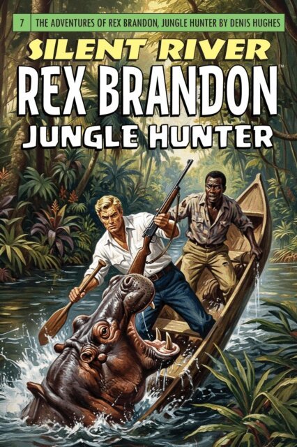Denis Hughes - Rex Brandon #7: Silent River, E-bok