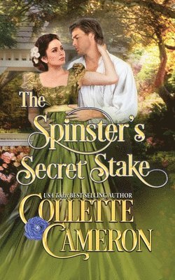 Collette Cameron - Spinster's Secret Stake, Häftad