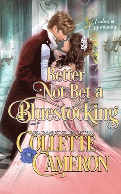 Collette Cameron - Better Not Bet a Bluestocking, Häftad