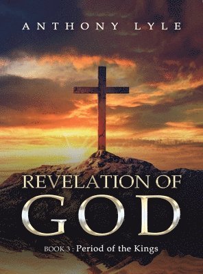Anthony Lyle - Revelation of God, Inbunden