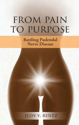 Judy V Rentz - From Pain to Purpose, Inbunden