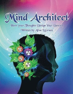 Alisa L Grace - Mind Architect, Häftad. Tillgänglighet: Lägg i varukorg