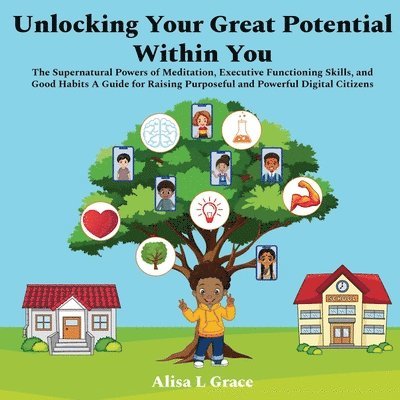 Alisa L Grace - Unlocking Your Great Potential Within You, Häftad. Tillgänglighet: Lägg i varukorg