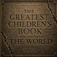 S E Mills - Greatest Children's Book In The History of the World-Vol 1, Häftad