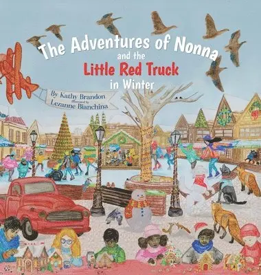 Kathy Brandon - Adventures of Nonna and the Little Red Truck in Winter, Inbunden. Tillgänglighet: Lägg i varukorg