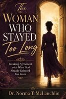 Norma T McLauchlin, Jada Walker - Woman Who Stayed Too Long, Häftad