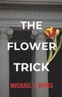 Michael Weiss - Flower Trick, Häftad. Tillgänglighet: Lägg i varukorg