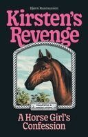Bjorn Rasmussen - Kirsten's Revenge: A Horse Girl's Confession, Häftad
