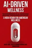 Arjun Jaggi, Aditya Karnam Gururaj Rao, Sonam Naidu - Ai-Driven Wellness, Inbunden. Tillgänglighet: Lägg i varukorg