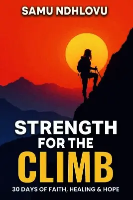 Samu Ndhlovu - Strength For The Climb, Häftad. Tillgänglighet: Lägg i varukorg